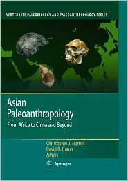 Asian Paleoanthropology From Africa to China and Beyond, (9048190932 