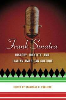 Frank Sinatra(Italian and Italian American Studies Series) History 