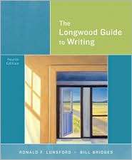 The Longwood Guide to Writing, (0205553761), Ronald F. Lunsford 