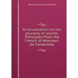   of Monsieur de Fontenelle. Bernard Le Bovier de Fontenelle Books
