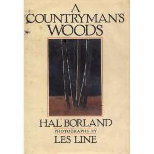 A Countrymans Woods Hal Borland, Photographs by Les Line Books