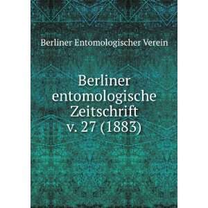  Berliner entomologische Zeitschrift. v. 27 (1883 