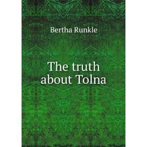  The truth about Tolna Bertha Runkle Books