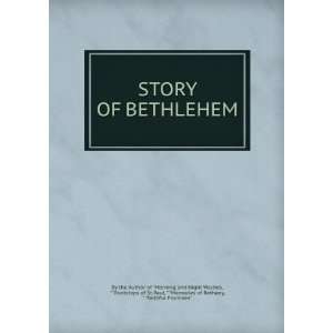 com STORY OF BETHLEHEM Footsteps of St Paul,  Memories of Bethany 