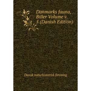 Danmarks fauna, Biller Volume v. 5 (Danish Edition) Dansk 