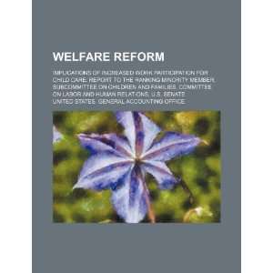 Welfare reform implications of increased work participation for child 