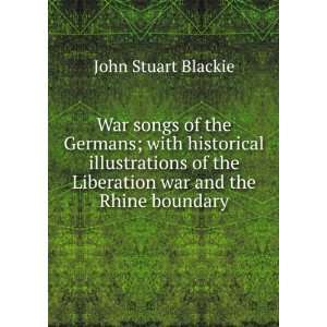   War and the Rhine Boundary Question John Stuart Blackie Books