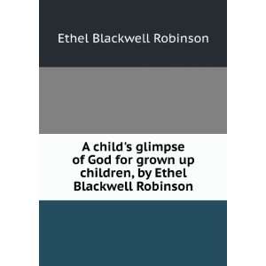   children, by Ethel Blackwell Robinson Ethel Blackwell Robinson Books
