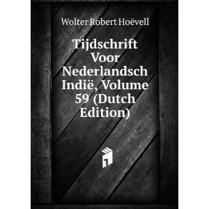   IndiÃ«, Volume 59 (Dutch Edition) Wolter Robert HoÃ«vell Books