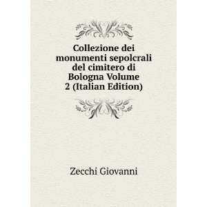   cimitero di Bologna Volume 2 (Italian Edition) Zecchi Giovanni Books