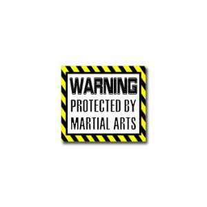  Warning Protected by MARTIAL ARTS   Window Bumper Sticker 