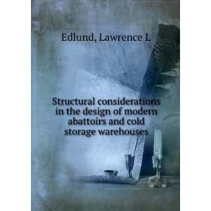   modern abattoirs and cold storage warehouses Lawrence L Edlund Books