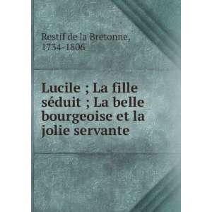   et la jolie servante 1734 1806 Restif de la Bretonne Books