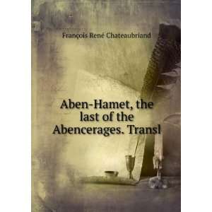  Aben Hamet, the last of the Abencerages. Transl FranÃ 