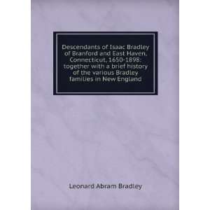   various Bradley families in New England Leonard Abram Bradley Books