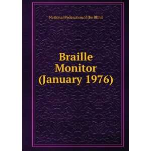  Braille Monitor (January 1976) National Federation of the 