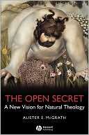 The Open Secret A New Vision Alister E. McGrath
