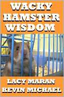 Wacky Hamster Wisdom Lacy Maran