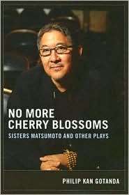 No More Cherry Blossoms Sisters Matsumoto and Other Plays 