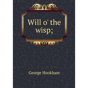  Will o the wisp; George Hookham Books