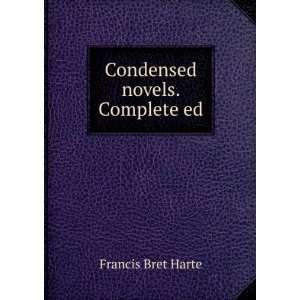 Condensed novels. Complete ed Francis Bret Harte  Books