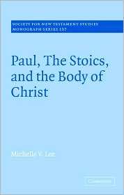 Paul, the Stoics, and the Body of Christ, (0521864542), Michelle V 