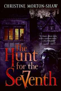 The Hunt for the Seventh Christine Morton Shaw