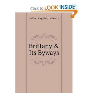  Brittany & Its Byways Fanny Bury Palliser Books