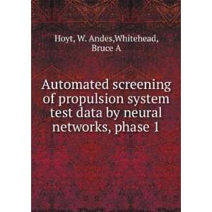   by neural networks, phase 1 W. Andes,Whitehead, Bruce A Hoyt Books