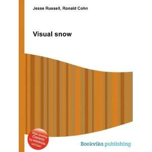 Visual snow Ronald Cohn Jesse Russell  Books