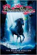 The Shining Stallion (Phantom Stallion Wild Horse Island Series #2)