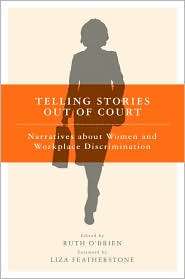 Telling Stories Out of Court Narratives about Women and Workplace 