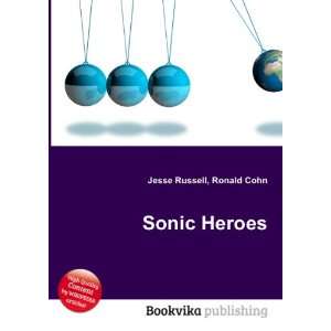  Sonic Heroes Ronald Cohn Jesse Russell Books