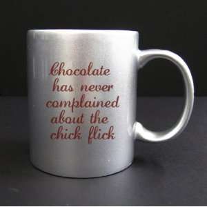  Chocolate Loves the Chick Flick   11oz Silver Coffee Mug 