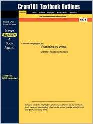 Outlines & Highlights For Statistics By Witte, Isbn, (1428814671 