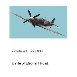 Battle of Elephant Point Ronald Cohn Jesse Russell  Books