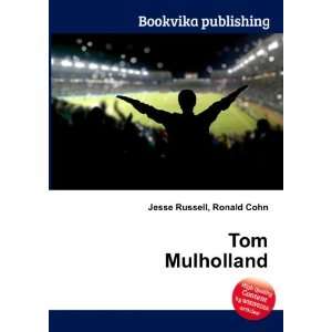  Tom Mulholland Ronald Cohn Jesse Russell Books