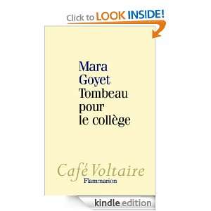 Tombeau pour le collège (Café Voltaire) (French Edition) Mara Goyet 