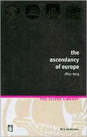 Ascendancy of Europe 1815 1914, (0582418658), M.S. Anderson, Textbooks 