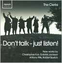 Dont talk   just listen The Clerks $19.99