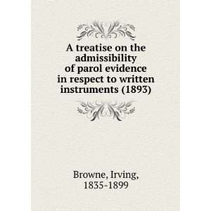  A treatise on the admissibility of parol evidence in 