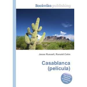  Casablanca (pelÃ­cula) Ronald Cohn Jesse Russell Books