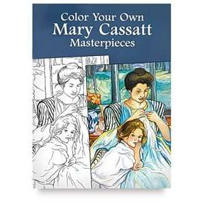   Books by Dover   Color Your Own Mary Cassatt Arts, Crafts & Sewing