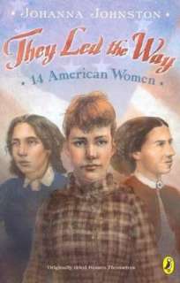   They Led the Way 14 American Women by Johanna 