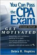   You Can Pass the CPA Exam Get Motivated (with CD ROM) by Debra 
