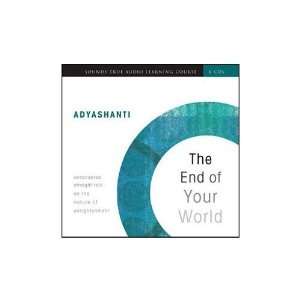  The End of Your World Adyashanti CDs
