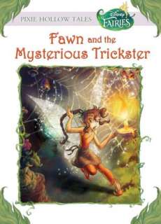   Disney Fairies Fawn and the Mysterious Trickster by 