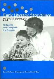 Early Literacy Storytimes @ Your Library Partnering with Caregivers 