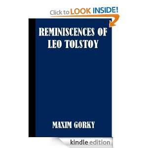 Reminiscences of Leo Tolstoy Maxim Gorky  Kindle Store