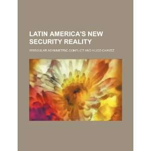   conflict and Hugo Chavez (9781234413606) U.S. Government Books